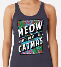 MEOW THAT'S WHAT I CALL CATMAS Women's Tank Top