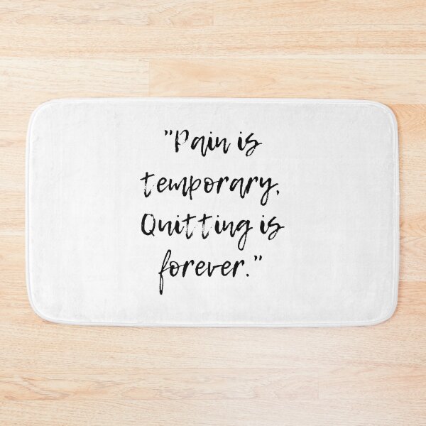 Item preview, Pain Is Temporary Quitting Lasts Forever designed and sold by noha alzohbi.