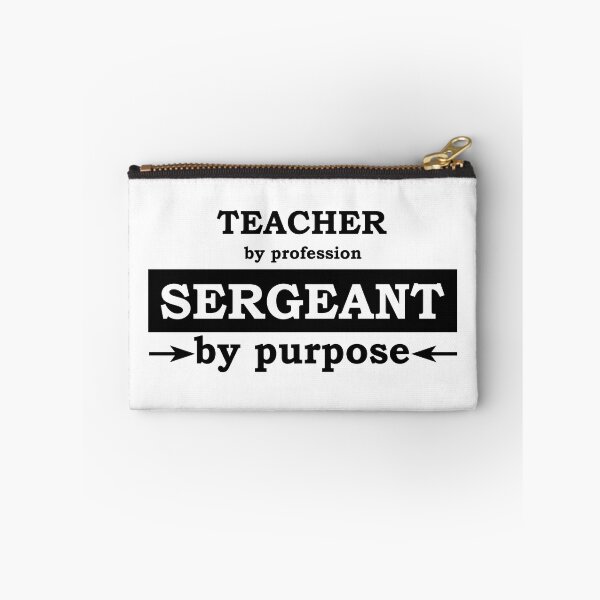 Item preview, Teacher by Profession - Sergeant by Purpose designed and sold by TrulyRested.