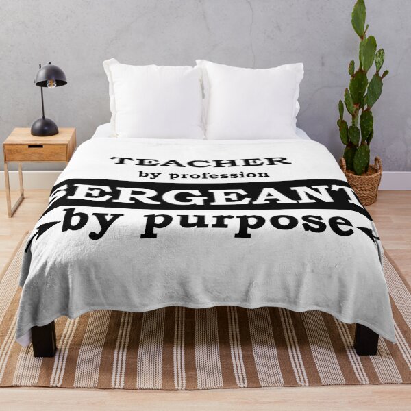Item preview, Teacher by Profession - Sergeant by Purpose designed and sold by TrulyRested.
