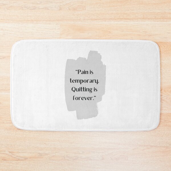 Item preview, Pain Is Temporary Quitting Lasts Forever designed and sold by noha alzohbi.