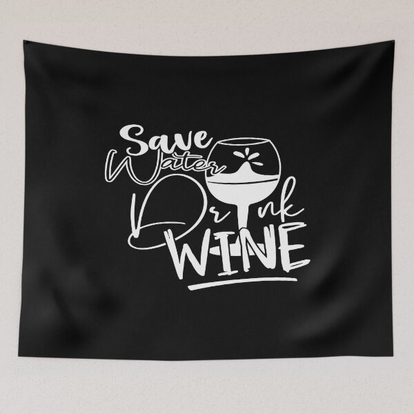 Item preview, Save water drink wine designed and sold by phassystore.