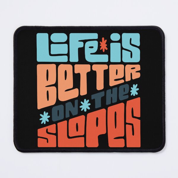 Item preview, Snowboard Quote - Life is Better On The Slopes designed and sold by KaylaStudio.