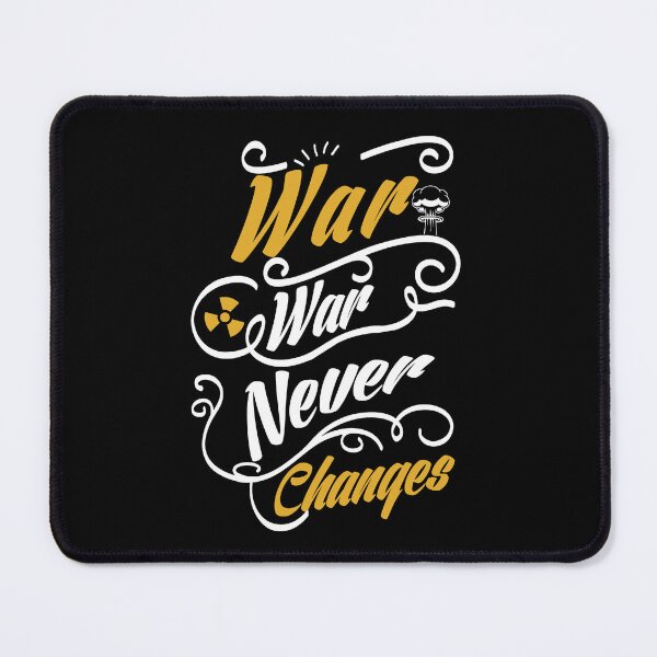 Item preview, War Never Changes -  designed and sold by NERDDZ.