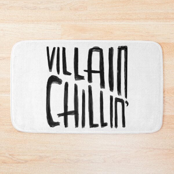 Item preview, Villain Chillin, Funny Villain Quote designed and sold by badlydrawnbabe.