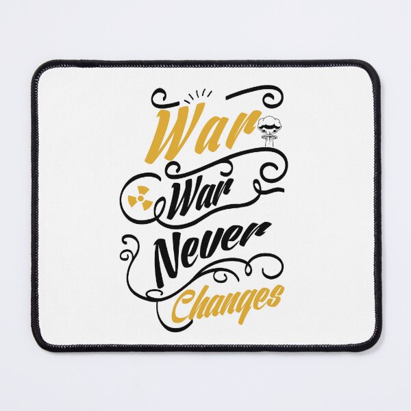 Item preview, War Never Changes - designed and sold by NERDDZ.