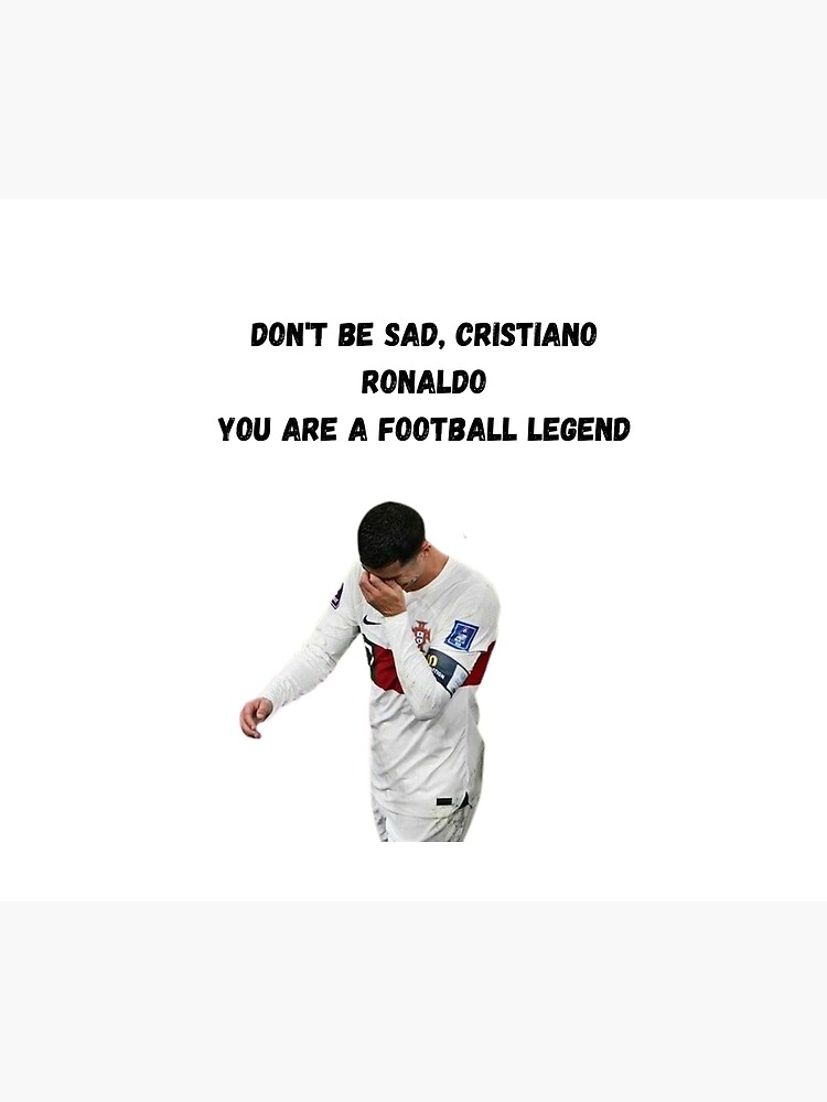 Discover Don't be sad, Cristiano Ronaldo, you are a football legend, Cristiano Ronaldo crying. Duvet Cover