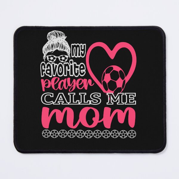 Item preview, my favorite player calls me mom - football lovers designed and sold by hamzablk.