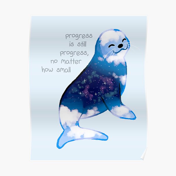"Progress is Still Progress" Galaxy Seal Poster