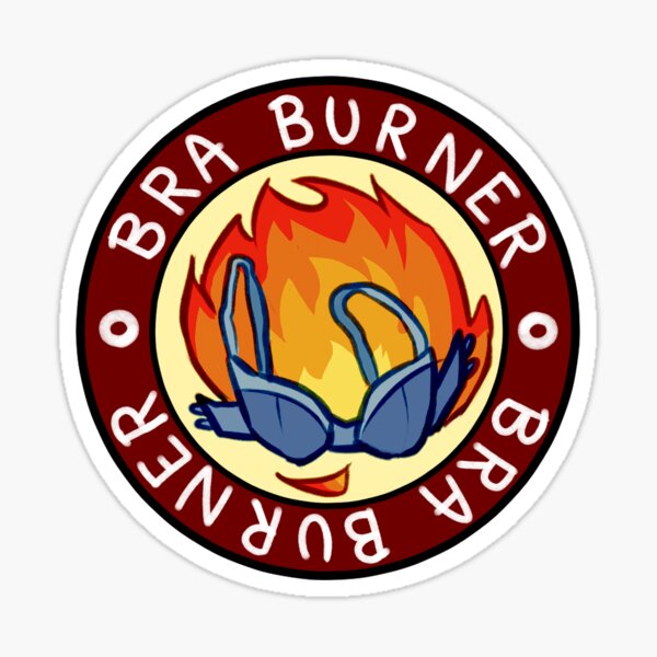 Bra Burner Sticker