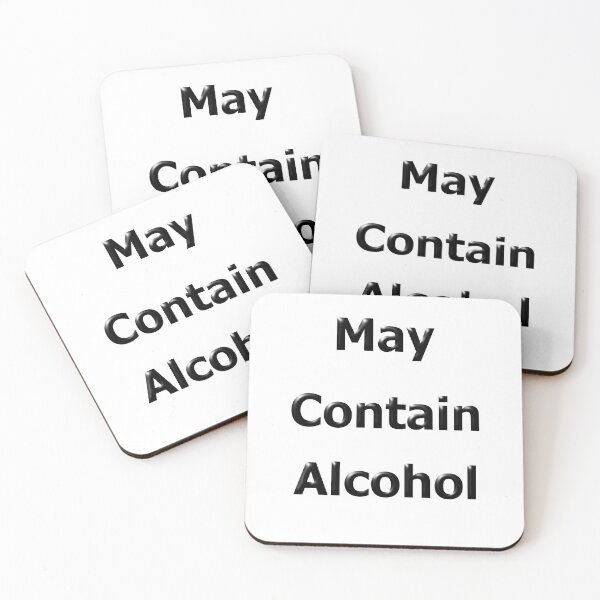 Item preview, May Contain Alcohol designed and sold by OleKurmudgeon.