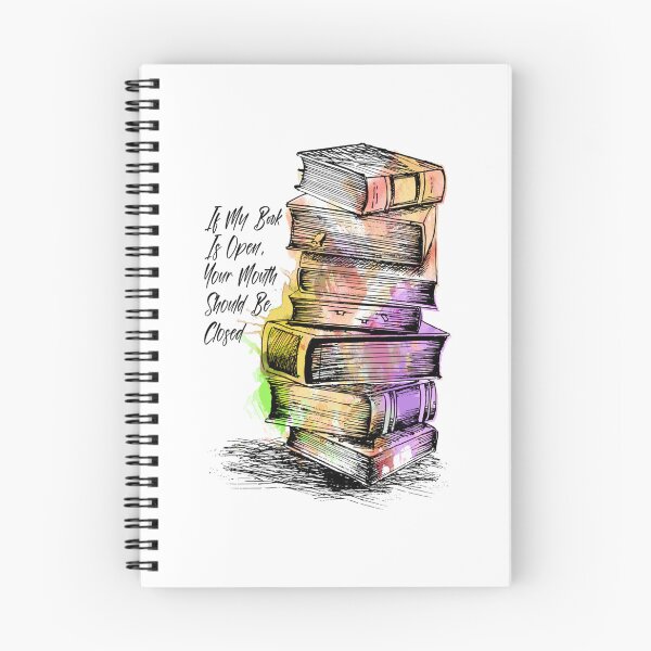 Item preview, If My Book Is Open Your Mouth Should Be Close National Library Week Quote designed and sold by SantogadeElenas.