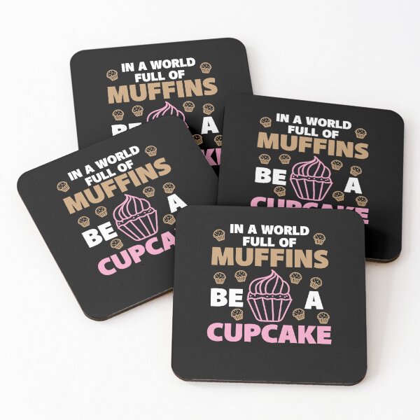 Item preview, In A World Full Of Muffins Be A Cupcake designed and sold by Betsytiptoe.