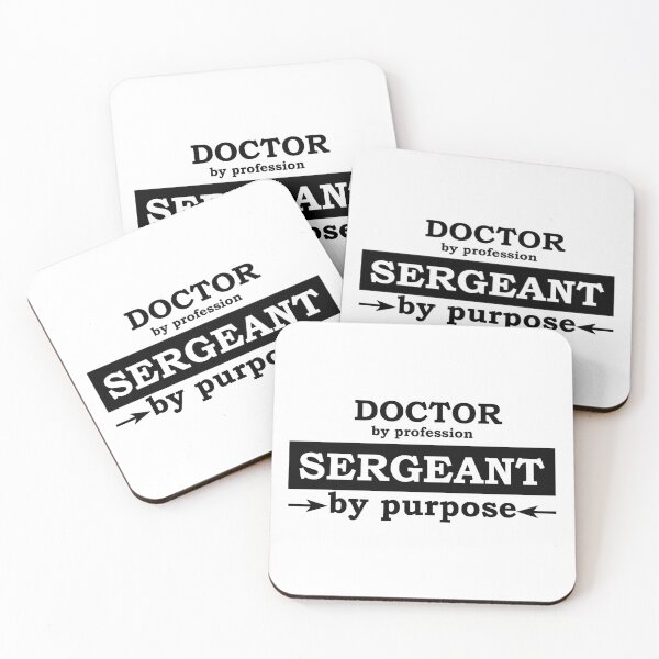 Item preview, Doctor by Profession - Sergeant by Purpose designed and sold by TrulyRested.