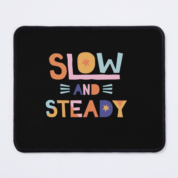 Item preview, SLOW AND STEADY designed and sold by Kaizen-Shop.