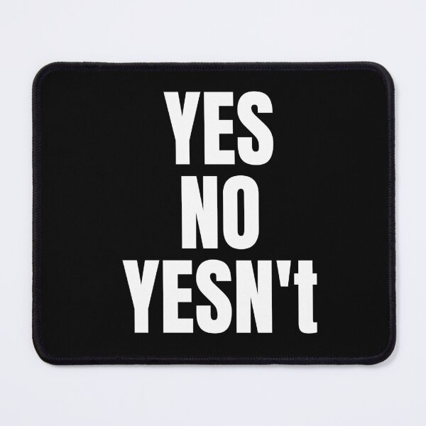 Item preview, Yesn't meme designed and sold by ProtonProject.