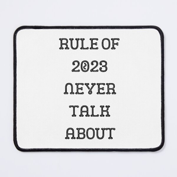 Item preview,   loadings 2023, first rule of 2023 never talk about 2022 designed and sold by Shifa19.