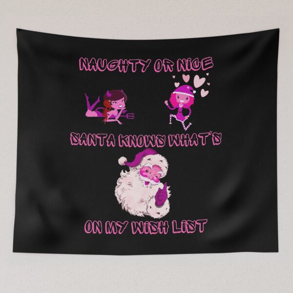 Item preview, Naughty or nice Santa knows what's on my wish list. designed and sold by ConradoBullhead.