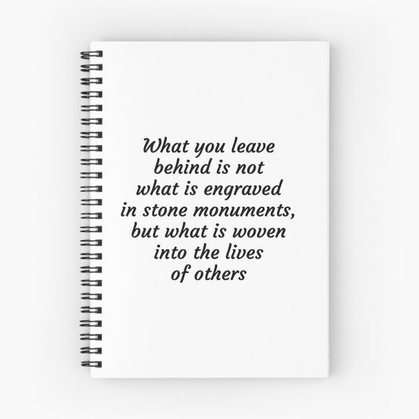 Item preview, What you leave behind is not what is engraved in stone monuments, but what is woven into the lives of others designed and sold by Inspirationmotivation.