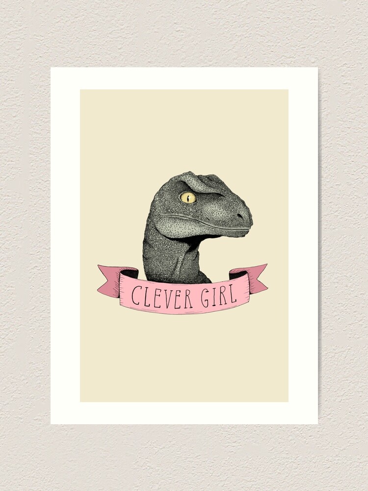 "Clever Girl Raptor Dinosaur" Art Print By Agrapedesign | Redbubble