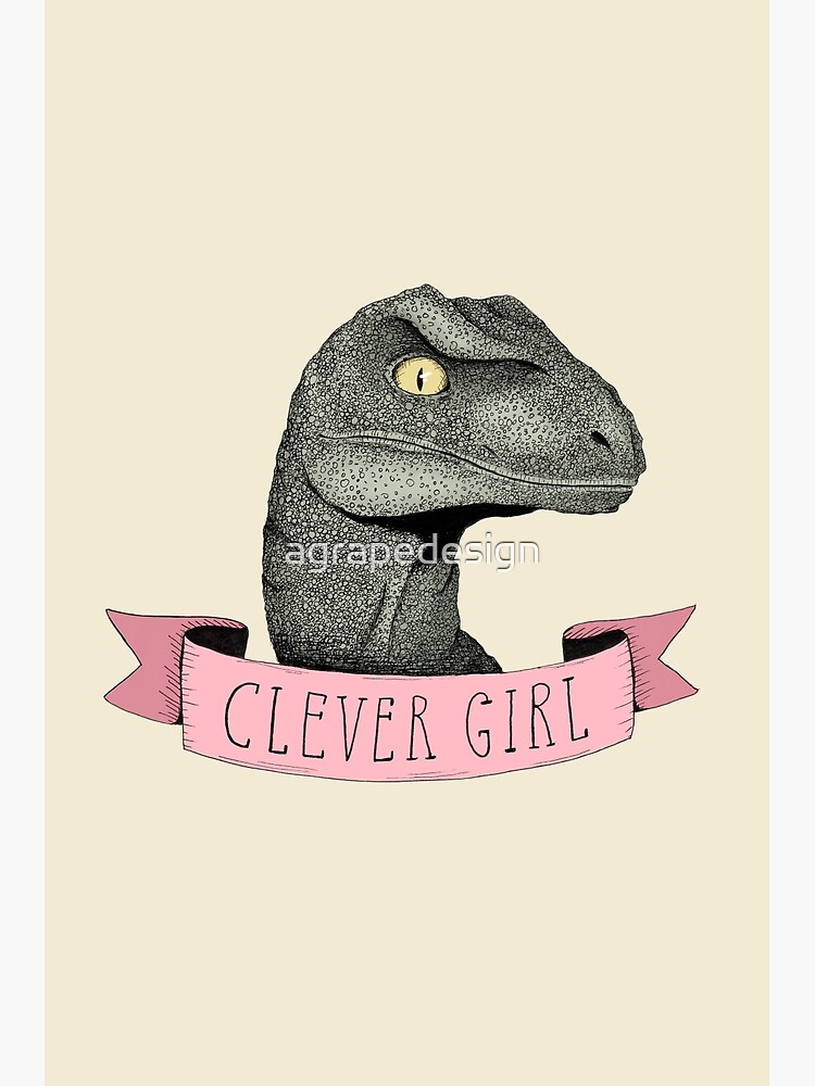 "Clever Girl" Art Print by agrapedesign Redbubble