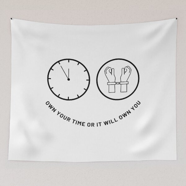 Item preview, Own your time or it will own you designed and sold by FOREVER Motivated.