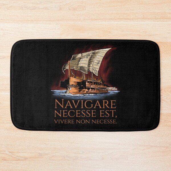 Item preview, Navigare Necesse Est, Vivere Non Necesse - Roman Trireme designed and sold by Styrman.