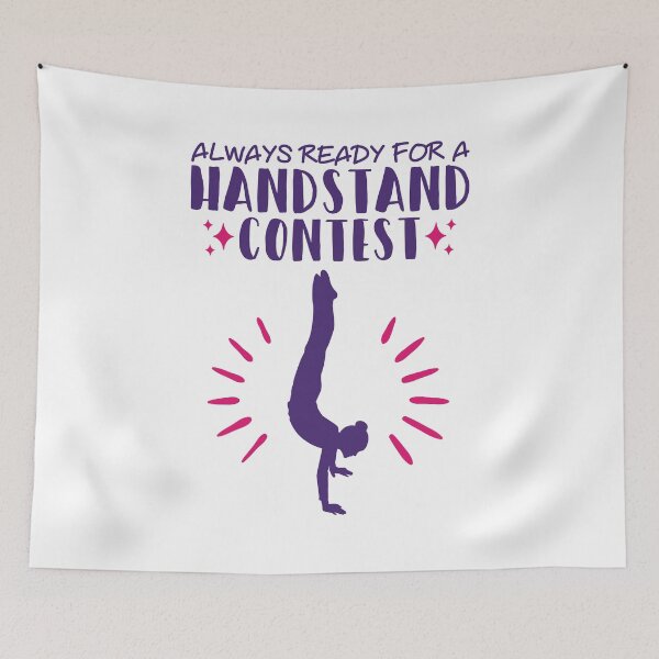 Item preview, Always Ready for a Handstand Contest Gymnastics designed and sold by jaygo.