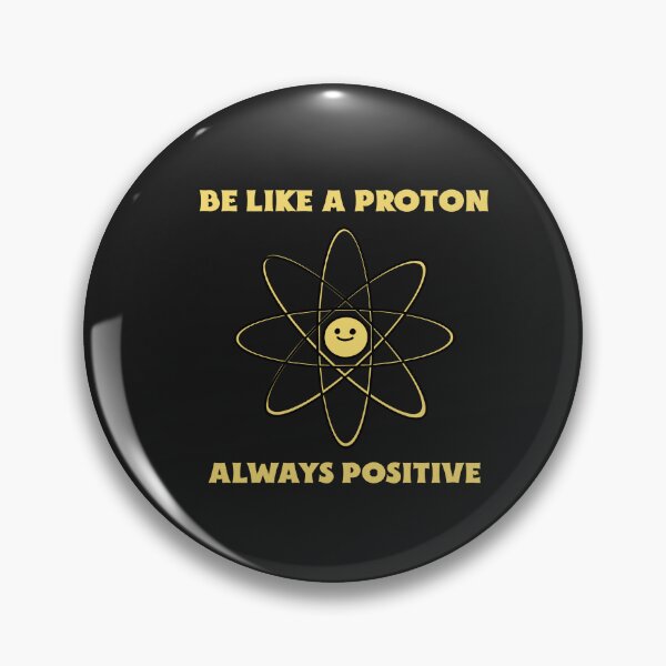 Item preview, Be Like A Proton Always Positive designed and sold by Salimah Haji.