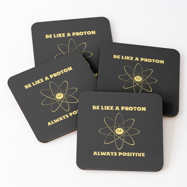 Item preview, Be Like A Proton Always Positive designed and sold by Salimah Haji.
