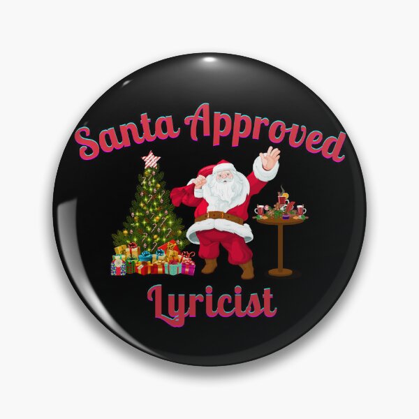 Item preview, Santa Approved Lyricist- Black Background designed and sold by TheKnightWriter.