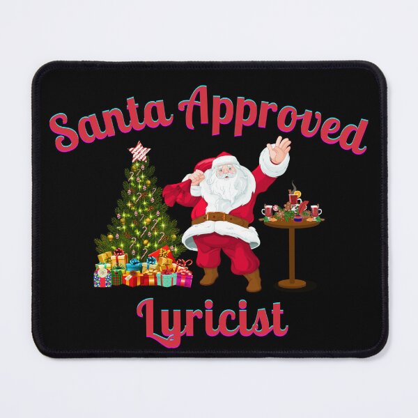 Item preview, Santa Approved Lyricist- Black Background designed and sold by TheKnightWriter.