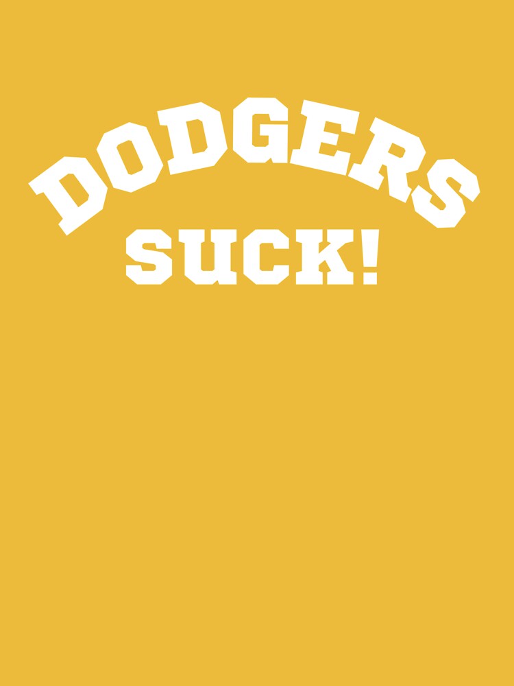 Dodgers Suck! Essential T-Shirt for Sale by ColorSpot