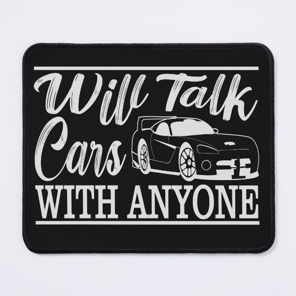Item preview, will talk cars with anyone automobile funny design designed and sold by hamzablk.