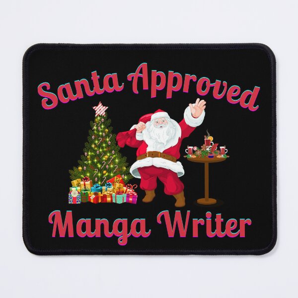 Item preview, Santa Approved Manga Writer- Black Background designed and sold by TheKnightWriter.