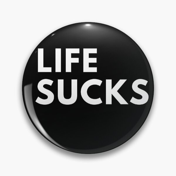 Item preview, Life sucks designed and sold by MYWMC.