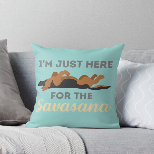 Item preview, Im Just Here for Savasana Dog designed and sold by Pixelish.