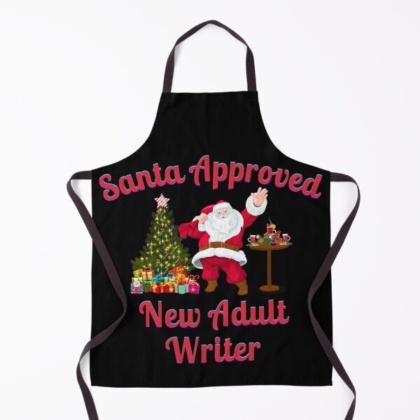 Item preview, Santa Approved New Adult Writer- Black Background designed and sold by TheKnightWriter.