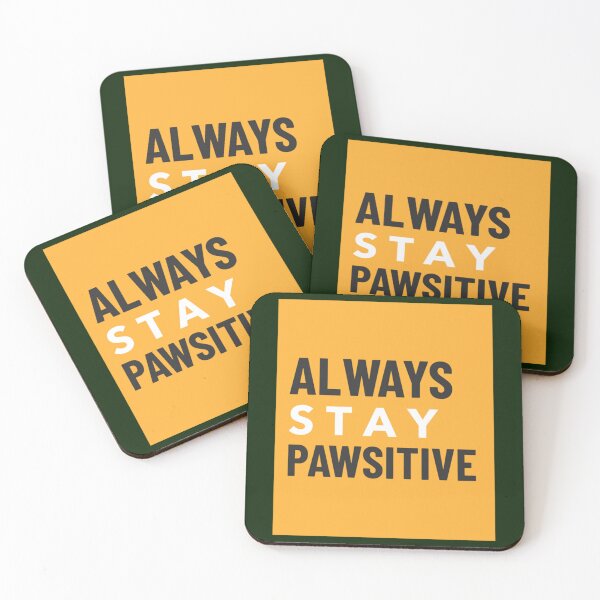 Item preview, Animal Dog Bp Always stay pawsitive    designed and sold by EuniceSigrid.