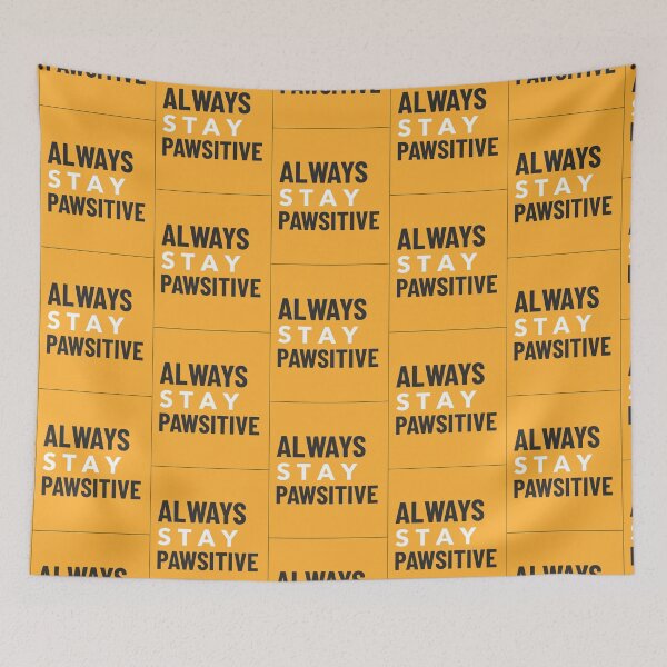 Item preview, Animal Dog Bp Always stay pawsitive    designed and sold by EuniceSigrid.