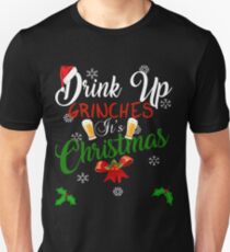 Funny Drink Up Grinches It's Christmas Designs For Beer Lovers Unisex T-Shirt