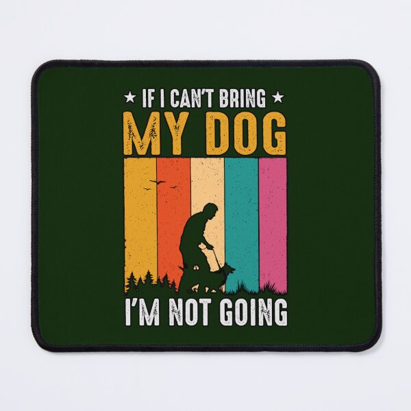 Item preview, Dog Eating Grass But If I Can_t Bring My Dog I_m Not Going   designed and sold by EuniceSigrid.