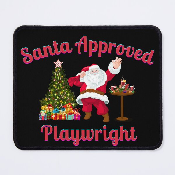 Item preview, Santa Approved Playwright- Black Background designed and sold by TheKnightWriter.