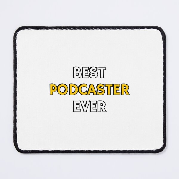 Item preview, Best Podcaster Ever  designed and sold by Inspirationmotivation.
