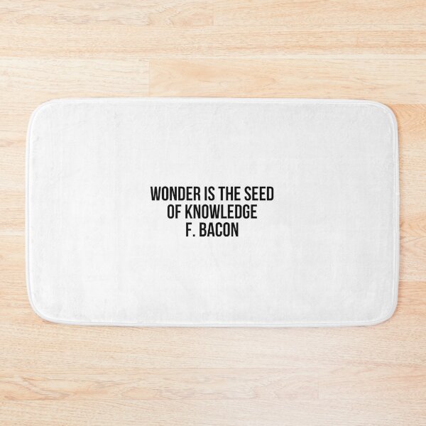Item preview, Wonder is the seed of knowledge F. Bacon designed and sold by LiteraryQuotes.
