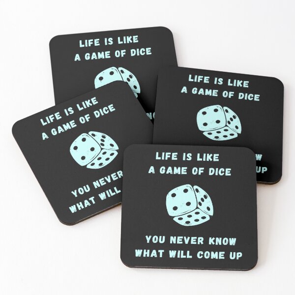 Item preview, Life is like a game of dice you never know what will come up. designed and sold by ConradoBullhead.