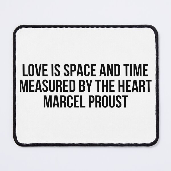 Item preview, Love is space and time measured by the heart. Marcel Proust designed and sold by LiteraryQuotes.