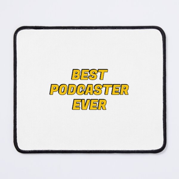 Item preview, Best Podcaster Ever designed and sold by Inspirationmotivation.