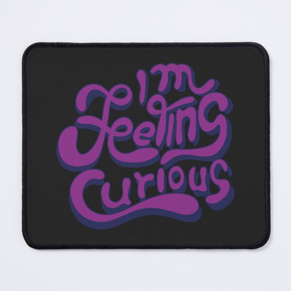 Item preview, I m feeling curious designed and sold by wahyuart21.