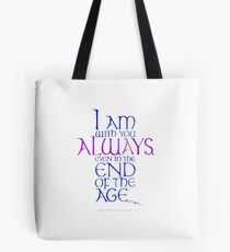 I Am With You Always Tote Bag